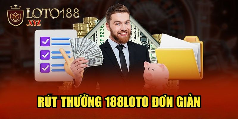 Rút thưởng 188LOTO đơn giản